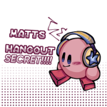 matts hangout secret