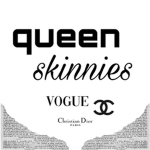 ~queen skinnies~