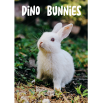 *Dino Bunnies*