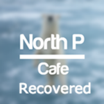 North P Cafe: Recovered