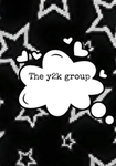 The Y2K group!!