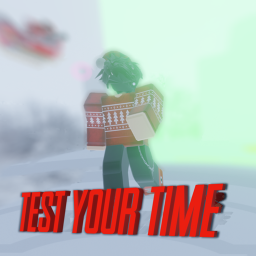 Test Your Time! |  Early Christmas Update! 🎅🎄