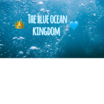 The Blue Ocean Kingdom
