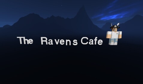 The Ravens Cafe [BETA]