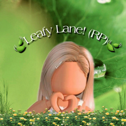 -Leafy Lane! (RP)-