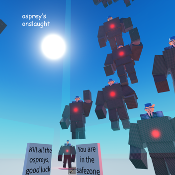 Osprey's Onslaught [[U P D A T E !]]