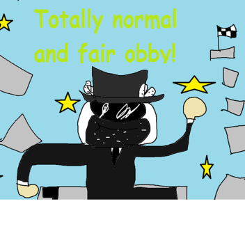 Totally normal and fair obby!