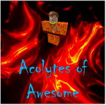 Acolytes of Awesome