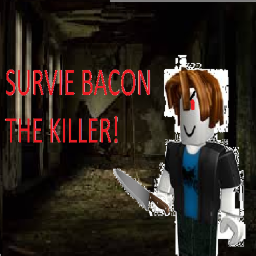 Survive Bacon The Killer