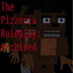 The Pizzeria Roleplay: Archive