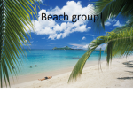 Who loves the beach?