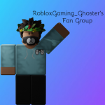 RobloxGaming_Ghoster's Fan Group