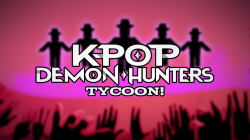 [😈 UPDATE] Kpop Demon Hunter Tycoon