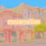 MELON Vibe!