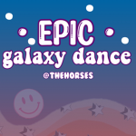 Epic Galaxy Dance