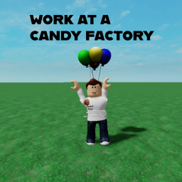 Work at a Candy Factory