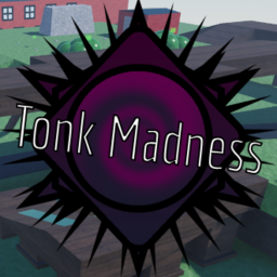 Tonk Madness: First Version