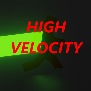 High Velocity