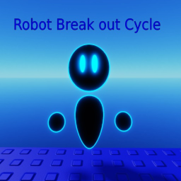 Robot Break out Cycle!