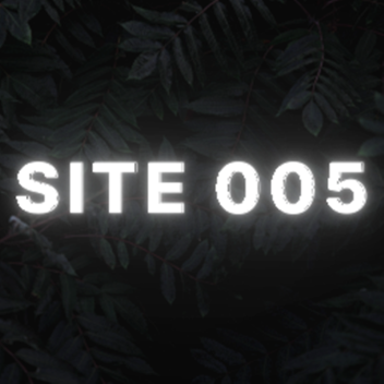 [ Site - 005 ]