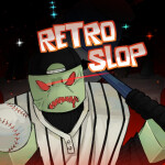 RETRO SLOP