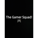 Gamer Squad/Family!!