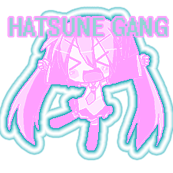 HATSUNE GANG