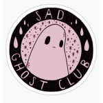 ~ SAD GHOSTS ~