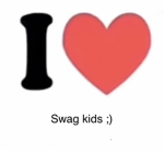 Swag kids ;)
