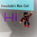 Remarkable's Main Club!