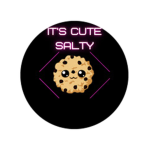 Its cute salty cookie!