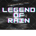 Legends of Rain