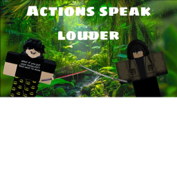 actions speak louder