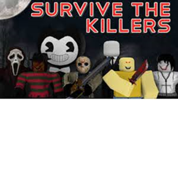 Survive The Scary Killers