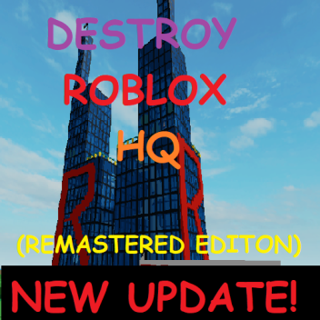 💥💣Explode Roblox HQ! (Remastered Edition)