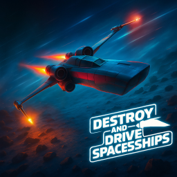 🚀Destroy and Drive Spaceships