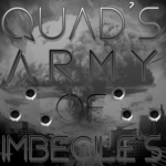 Quad's Army of Imbecile's