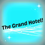 The Grand Hotel!