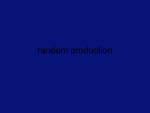 random production!