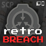 [🚨] SCP retroBreach [UPDATE!]