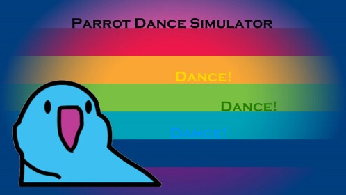 Parrot Dance Simulator [UPDATE 0.5]