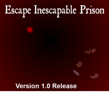 Escape Inescapable Prison!