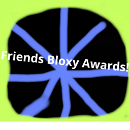 Friends Bloxy Awards