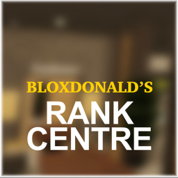 BloxDonald's Rank Centre