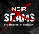NSIR-NO SCAMMERS IN ROBLOX