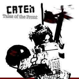 CATEN: Tales of the Front [ALPHA]