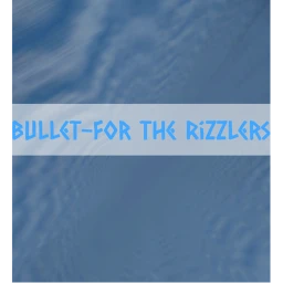 Bullet-For The Rizzlers icon