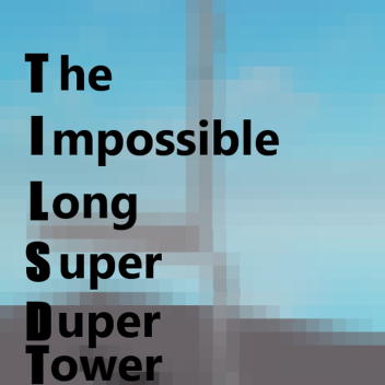 the impossible long super duper tower