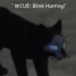 WCUE: Blink Hunting!