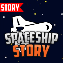 Spaceship! [Story] 🚀